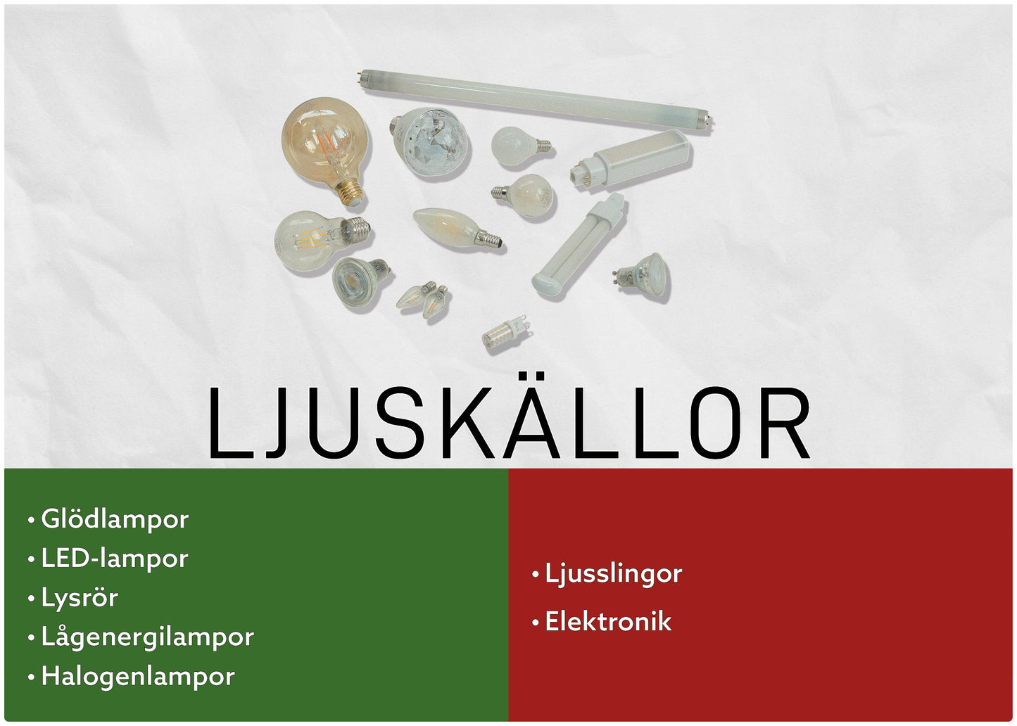LJUSKÄLLOR